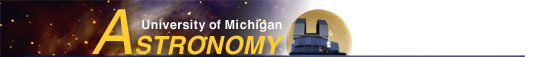 University of Michigan 
Astronomy